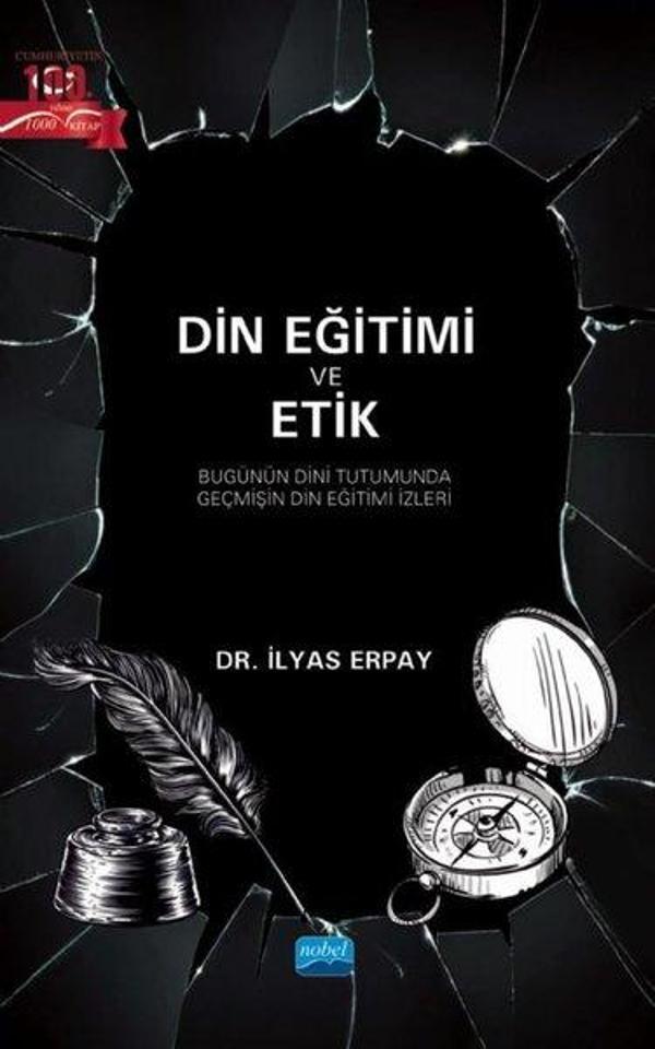 Din Eğitimi ve Etik - Bugünün Dini Tutumunda Geçmişin Din Eğitimi İzleri - Nobel Akademik Yayıncılık - Image 1
