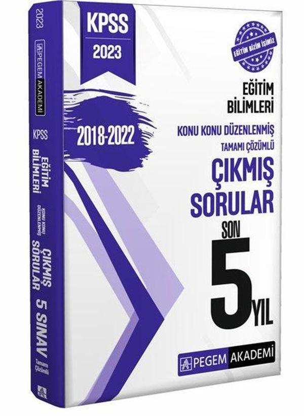 2023 KPSS Eğitim Bilimleri Konu Konu Düzenlenmiş Tamamı Çözümlü Çıkmış Sorular Son 5 Sınav  2018 - 2 - Pegem Akademi Yayıncılık - Image 1