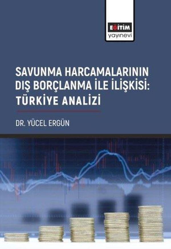 Savunma Harcamalarının Dış Borçlanma ile İlişkisi: Türkiye Analizi - Eğitim Yayınevi - Image 1