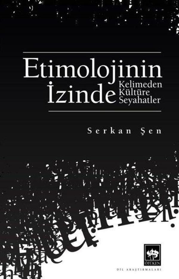 Etimolojinin İzinde - Kelimeden Kültüre Seyahatler - Ötüken Neşriyat - Image 1
