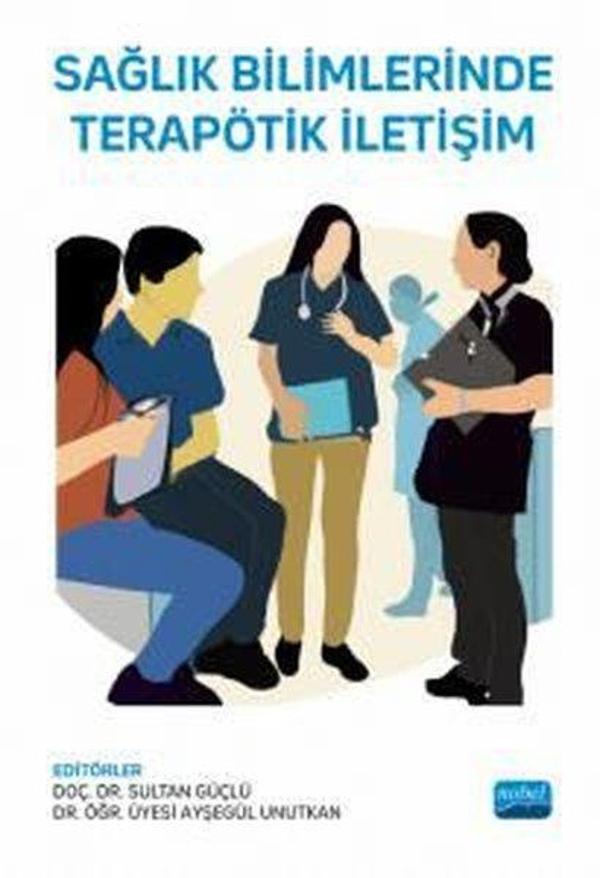 Sağlık Bilimlerinde Terapötik İletişim - Nobel Akademik Yayıncılık - Image 1
