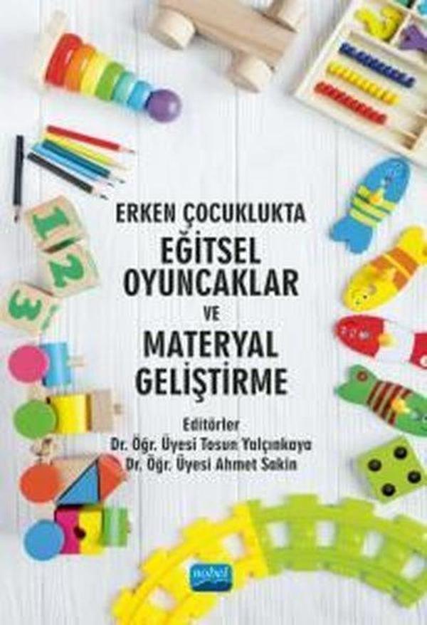 Erken Çocuklukta Eğitsel Oyuncaklar ve Materyal Geliştirme - Nobel Akademik Yayıncılık - Image 1