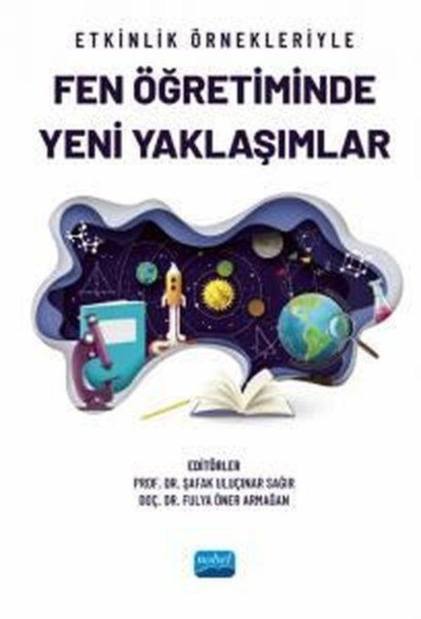 Etkinlik Örnekleriyle Fen Öğretiminde Yeni Yaklaşımlar - Nobel Akademik Yayıncılık - Image 1