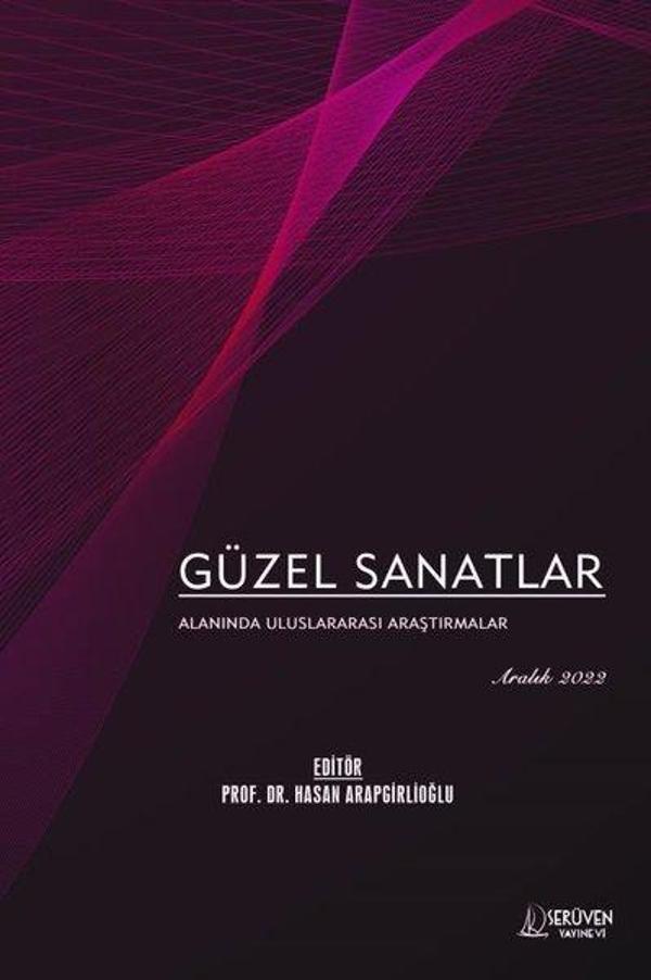 Güzel Sanatlar Alanında Uluslararası Araştırmalar - Aralık 2022 - Serüven Kitabevi - Image 1
