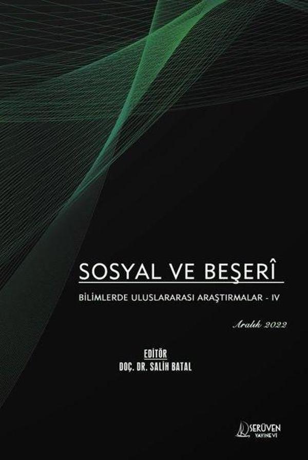 Sosyal ve Beşer Bilimlerde Uluslararası Araştırmalar 4 - Aralık 2022 - Serüven Kitabevi - Image 1