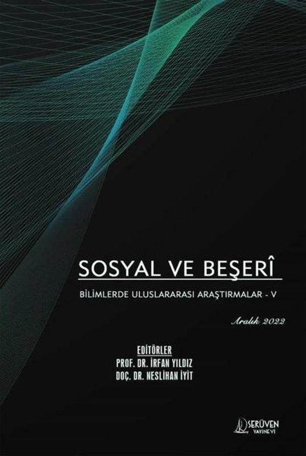 Sosyal ve Beşer Bilimlerde Uluslararası Araştırmalar 5 - Aralık 2022 - Serüven Kitabevi - Image 1