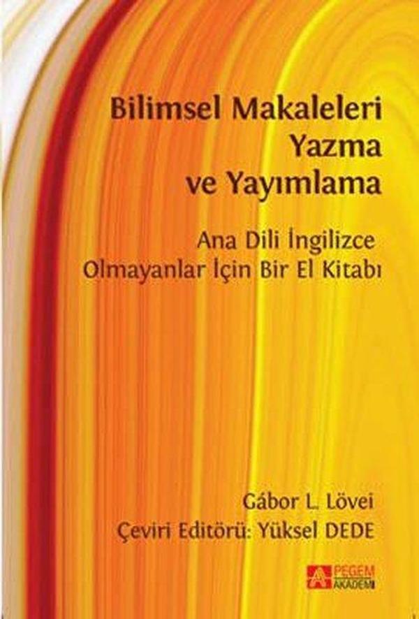Bilimsel Makaleleri Yazma ve Yayımlama Ana Dili İngilizce Olmayanlar İçin Bir El Kitabı - Pegem Akademi Yayıncılık - Image 1