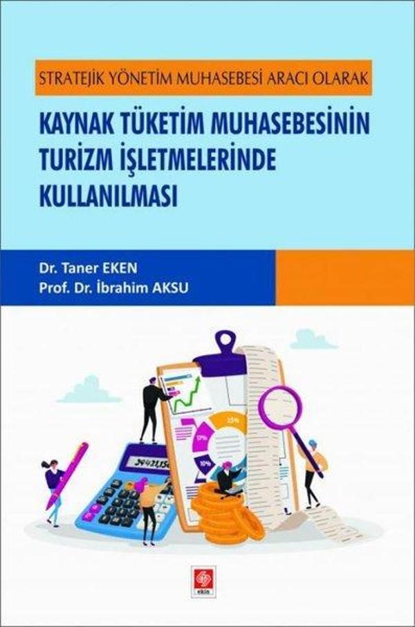 Kaynak Tüketim Muhasebesinin Turizm İşletmelerinde Kullanılması - Ekin Basım Yayın - Image 1