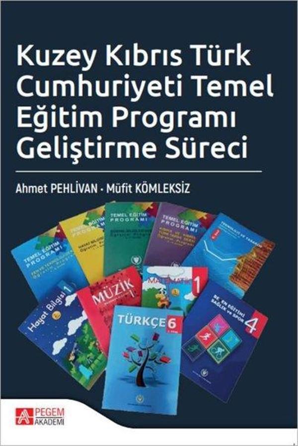 Kuzey Kıbrıs Türk Cumhuriyeti Temel Eğitim Programı Geliştirme Süreci - Pegem Akademi Yayıncılık - Image 1