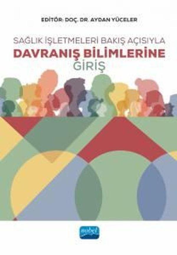 Sağlık İşletmeleri Bakış Açısıyla Davranış Bilimlerine Giriş - Nobel Akademik Yayıncılık - Image 1