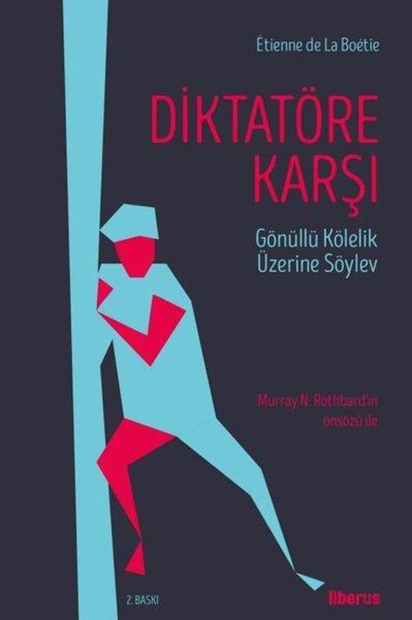 Diktatöre Karşı - Gönüllü Kölelik Üzerine Söylev - Liberus - Image 1