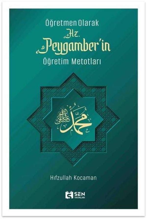 Öğretmen Olarak Hz. Peygamber'in Öğretim Metotları - Sen Yayınları - Image 1
