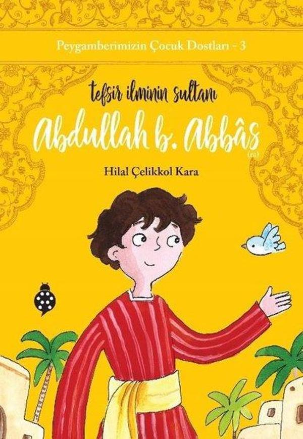 Abdullah B. Abbas: Tefsir İlminin Sultanı - Peygamberimizin Çocuk Dostları 3 - Uğurböceği - Image 1