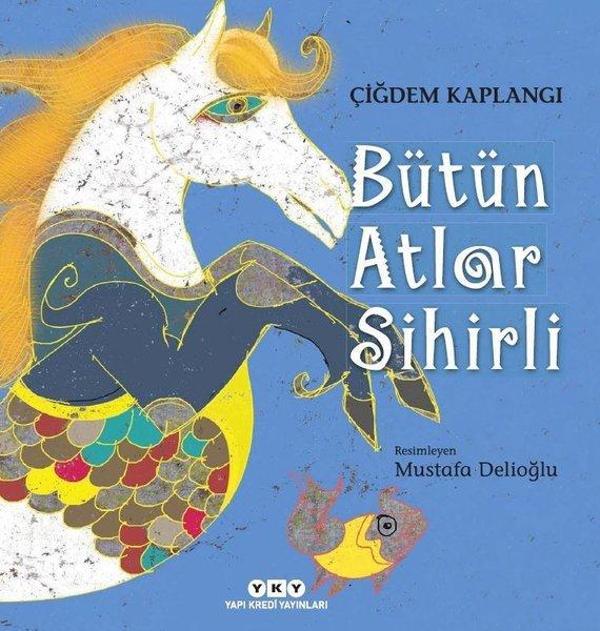 Bütün Atlar Sihirli - Yapı Kredi Yayınları - Image 1
