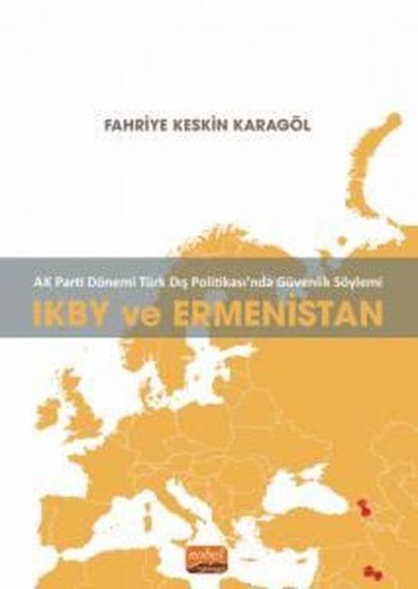 IKBY ve Ermenistan - AK Parti Dönemi Türk Dış Politikasında Güvenlik Söylemi - Nobel Bilimsel Eserler - Image 1