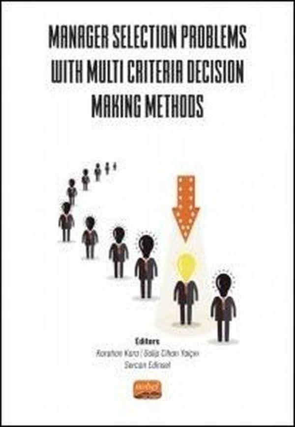 Manager Selection Problems With Multi Criteria Decision Making Methods - Nobel Bilimsel Eserler - Image 1