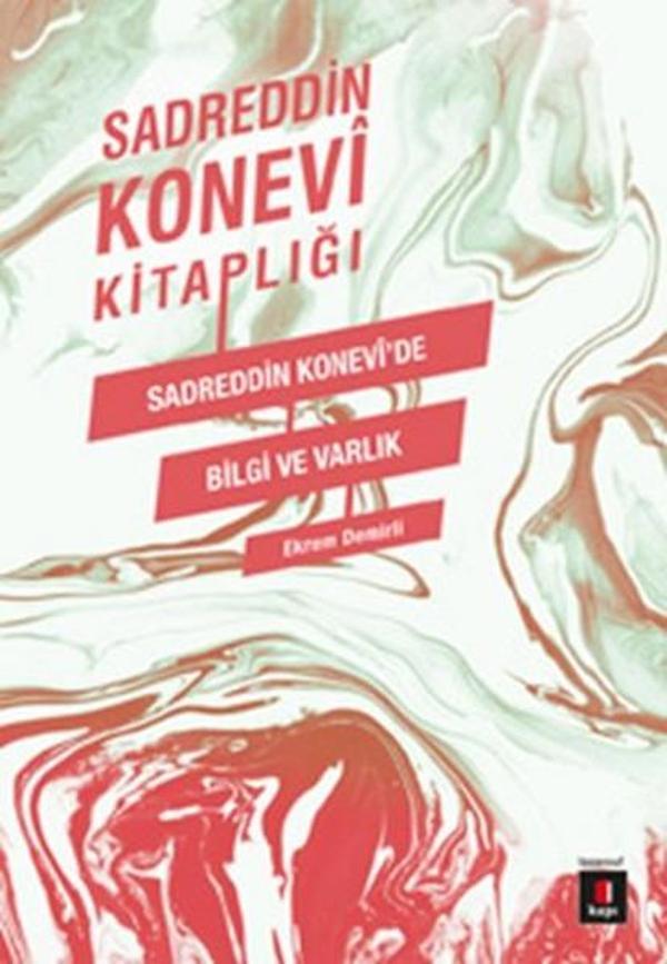 Sadreddin Konevi Kitaplığı - Sadreddin Konevi'de Bilgi ve Varlık - Kapı Yayınları - Image 1