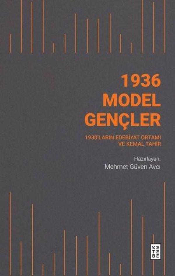 1936 Model Gençler - 1930'ların Edebiyat Ortamı ve Kemal Tahir - Ketebe - Image 1