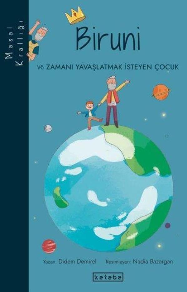 Biruni ve Zamanı Yavaşlatmak İsteyen Çocuk - Masal Krallığı - Ketebe - Image 1