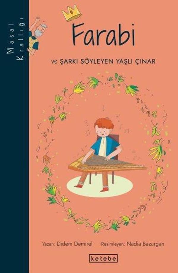 Farabi ve Şarkı Söyleyen Yaşlı Çınar - Masal Krallığı - Ketebe - Image 1