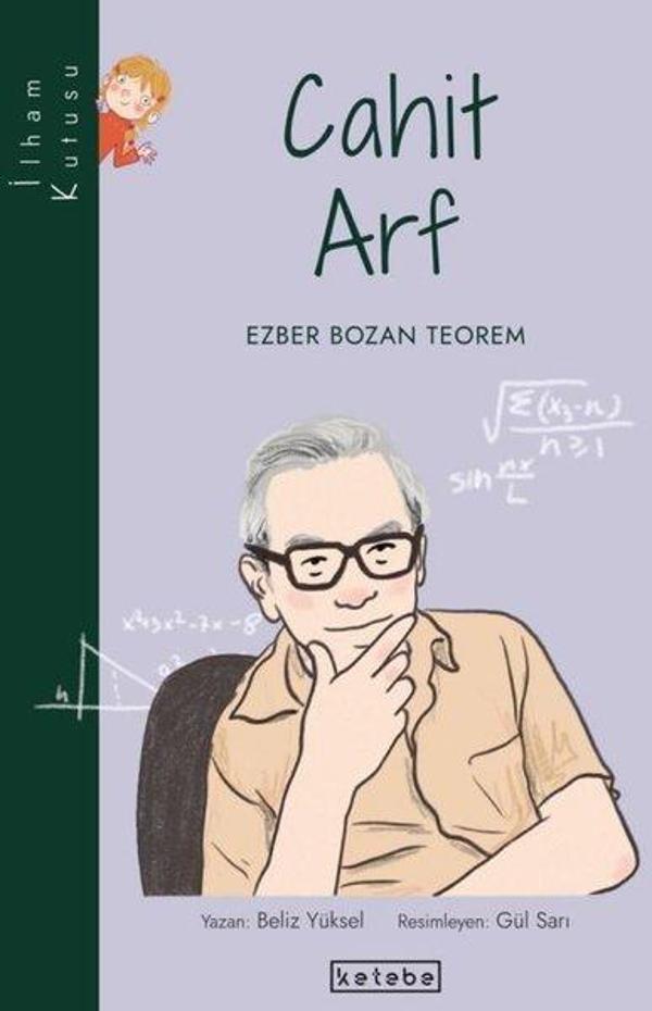 Cahit Arf: Ezber Bozan Teorem-İlham Kutusu - Ketebe - Image 1