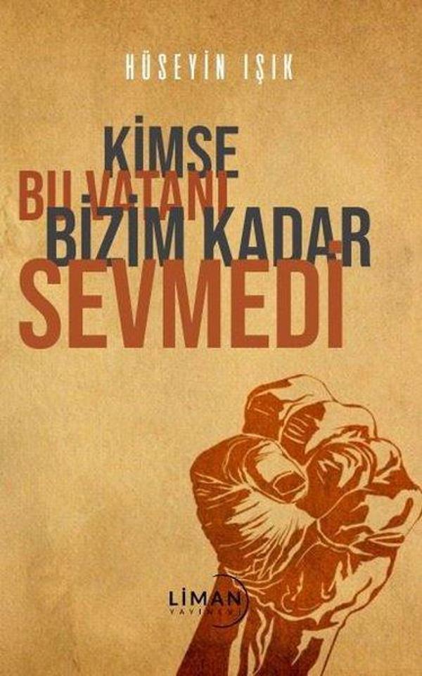 Kimse Bu Vatanı Bizim Kadar Sevmedi - Liman Yayınevi - Image 1