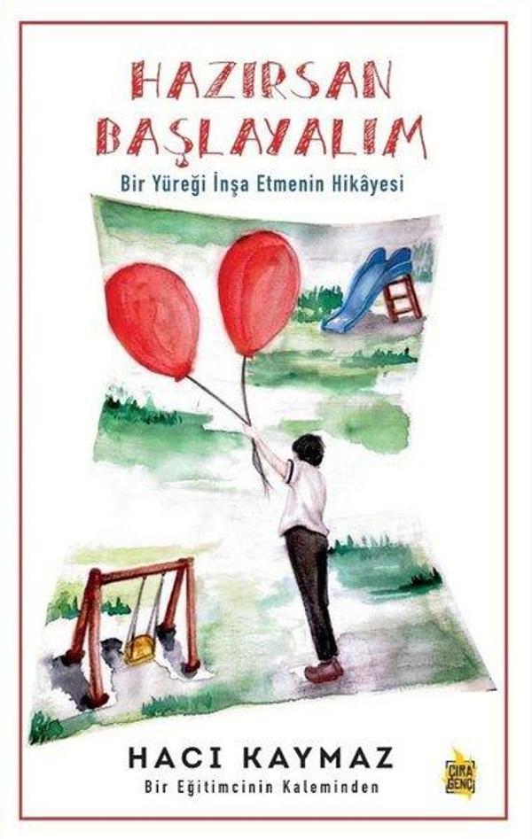 Hazırsan Başlayalım - Bir Yüreği İnşa Etmenin Hikayesi - Çıra Genç - Image 1