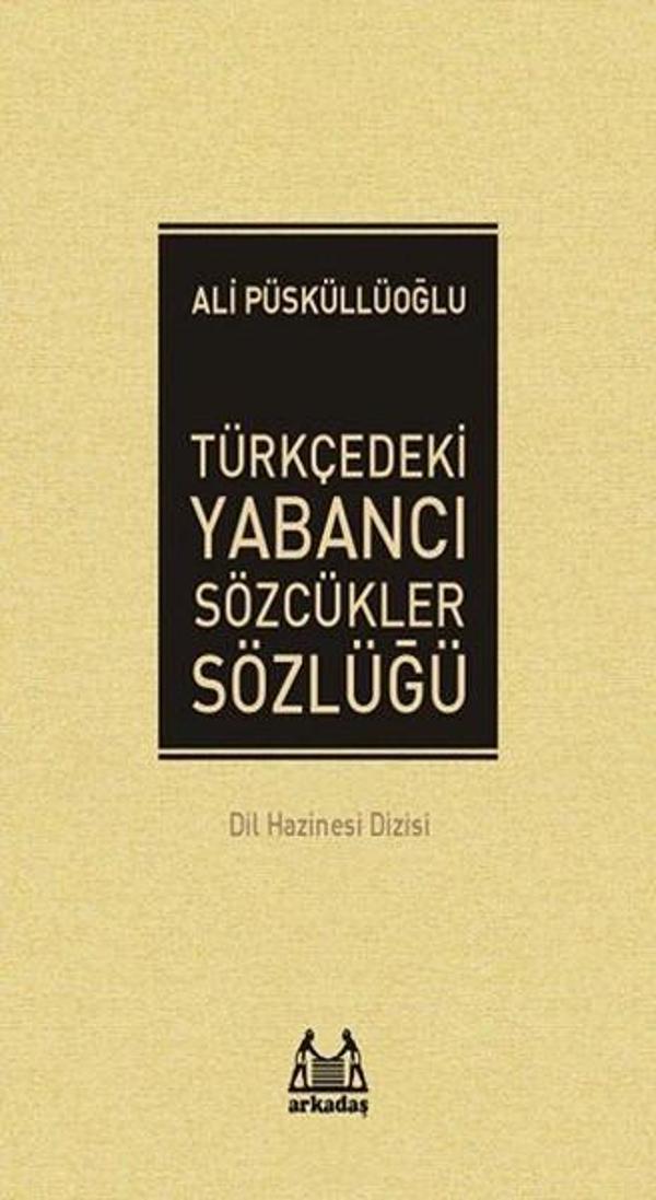 Türkçedeki Yabancı Sözcükler Sözlüğü - Arkadaş Yayıncılık - Image 1