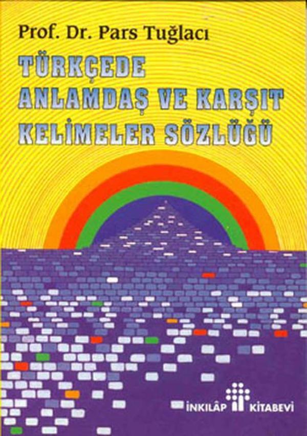 Türkçede Anlamdaş ve Karşıt Kelimeler Sözlüğü - İnkılap Kitabevi Yayınevi - Image 1