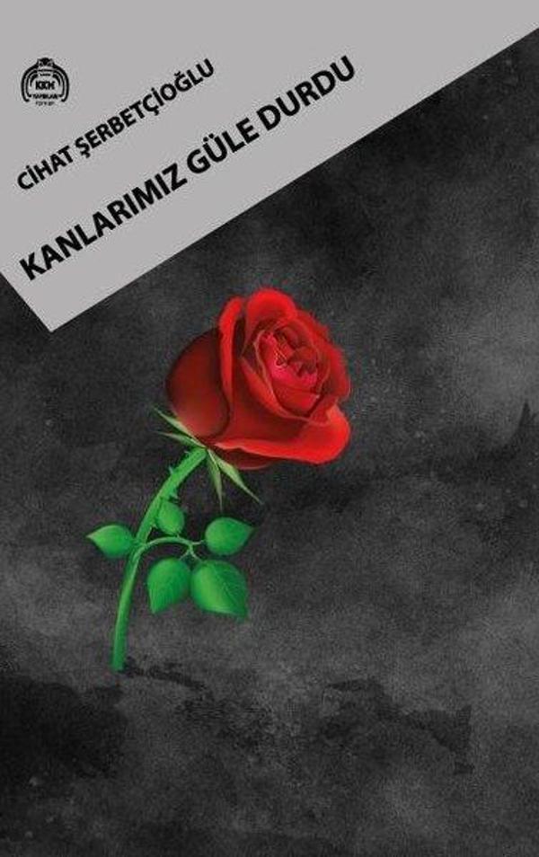 Kanlarımız Güle Durdu - Kekeme Yayınları - Image 1