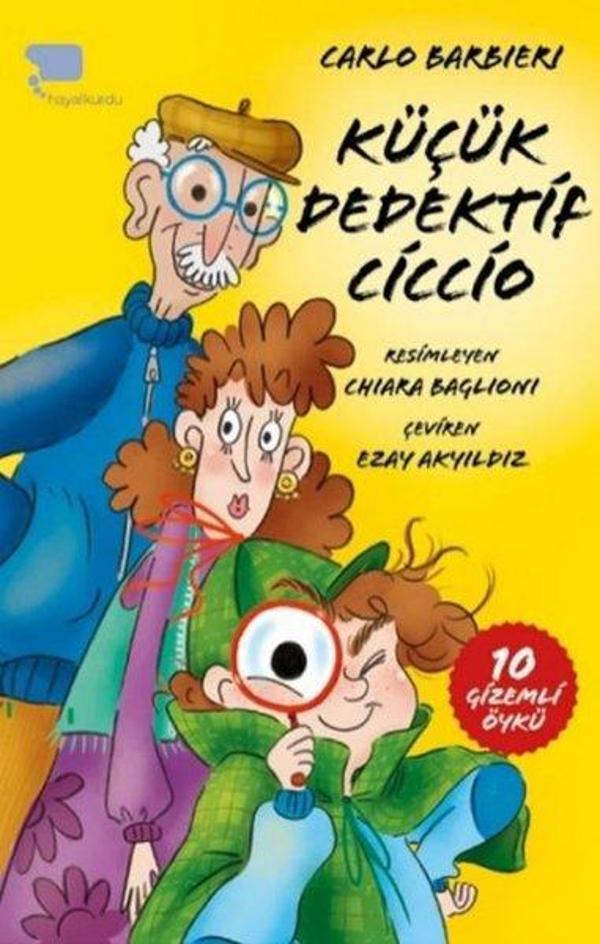Küçük Dedektif Ciccio - 10 Gizemli Öykü - Hayalkurdu Yayınları - Image 1