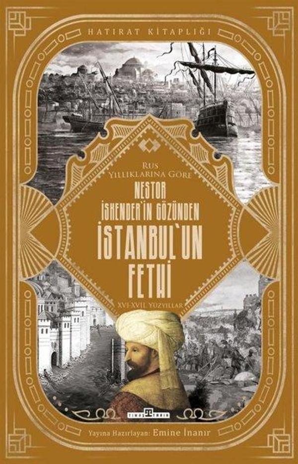 Nestor İskender'in Gözünden İstanbul'un Fethi - Rus Yıllıklarına Göre - Timaş Yayınları - Image 1