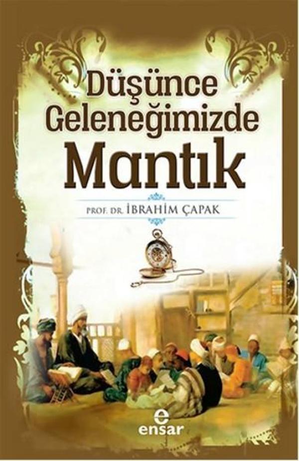 Düşünce Geleneğimizde Mantık - Ensar Neşriyat - Image 1