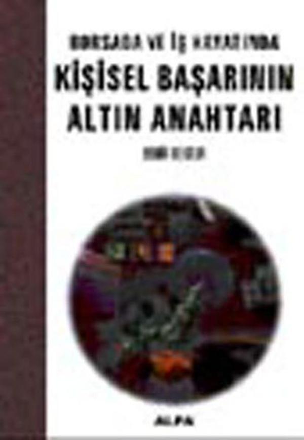 Borsada ve İş Hayatında Kişisel Başarının Altın Anahtarı - Alfa Yayıncılık - Image 1