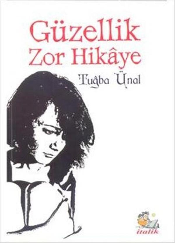 Güzellik Zor Hikaye - İtalik Yayınları - Image 1