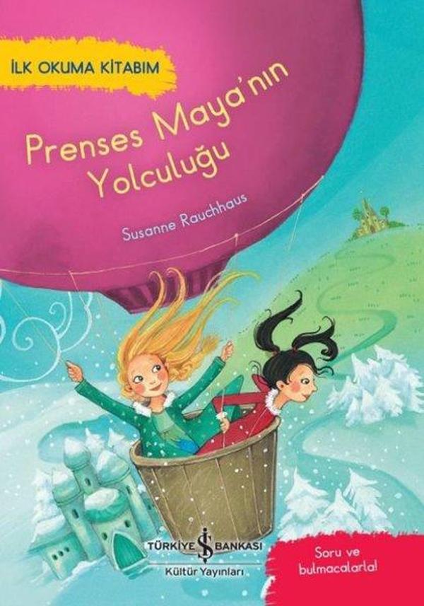 Prenses Maya'nın Yolculuğu - İlk Okuma Kitabım - İş Bankası Kültür Yayınları - Image 1