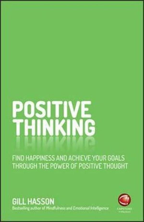 Positive Thinking: Find happiness and achieve your goals through the power of positive thought - Capstone - Image 1