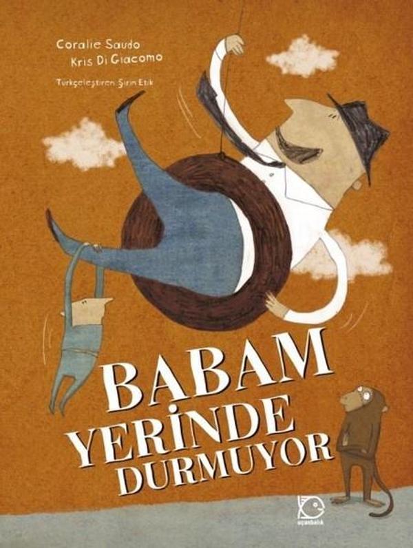Babam Yerinde Durmuyor - Uçanbalık Yayıncılık - Image 1