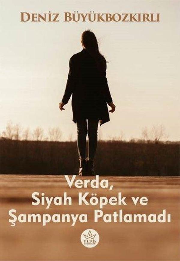 Verda Siyah Köpek ve Şampanya Patlamadı - Elpis Yayınları - Image 1