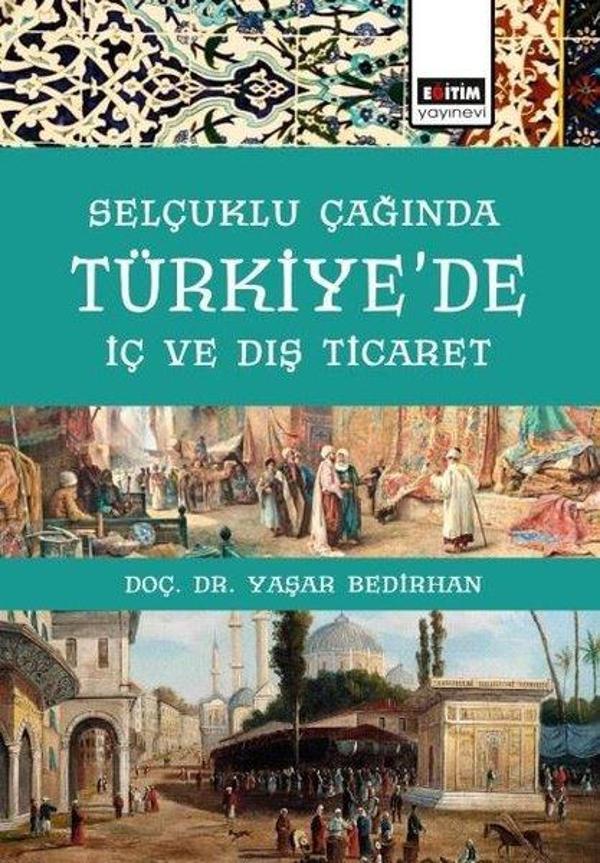 Selçuklu Çağında Türkiye'de İç ve Dış Ticaret - Eğitim Yayınevi - Image 1