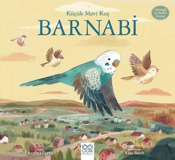 Küçük Mavi Kuş Barnabi - Arkadaşlık ve Dostluk Üzerine - 1001 Çiçek - Image 1