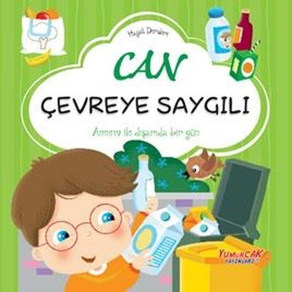 Can Çevreye Saygılı - Hayat Dersleri - Yumurcak Yayınları - Image 1