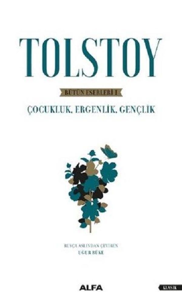 Tolstoy-Bütün Eserleri 1-Çocukluk Ergenlik Gençlik - Alfa Yayıncılık - Image 1
