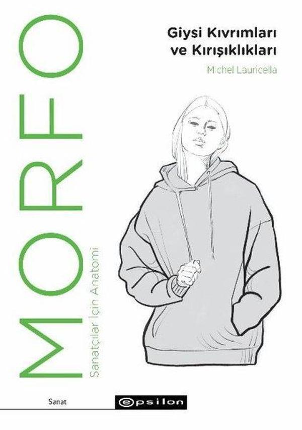 Morfo: Giysi Kıvrımları ve Kırışıklıklar - Sanatçılar İçin Anatomi - Epsilon Yayınevi - Image 1