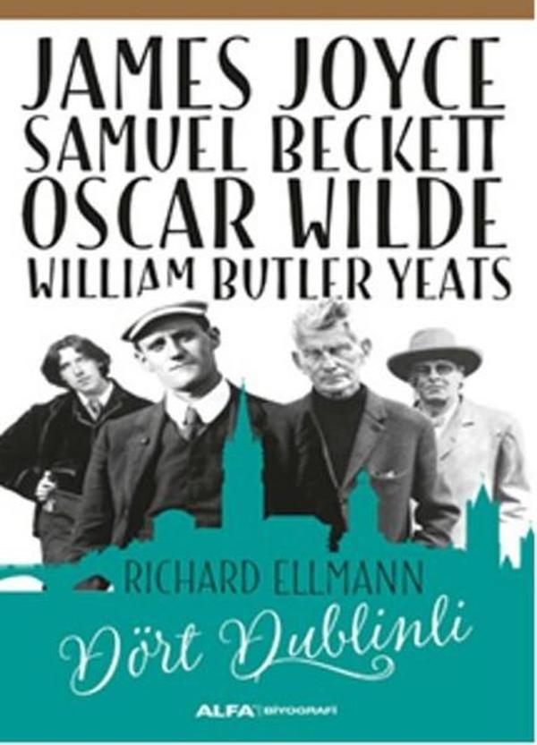 James Joyce - Samuel Beckett - Oscar Wilde - William Butler Yeats - Dört Dublinli - Alfa Yayıncılık - Image 1