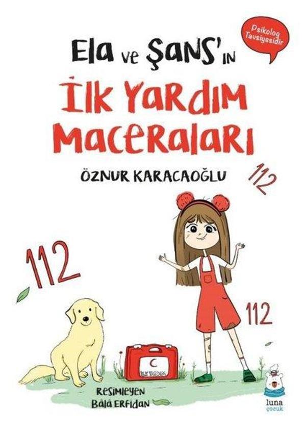 Ela ve Şans'ın İlk Yardım Maceraları - Luna Yayınları - Image 1