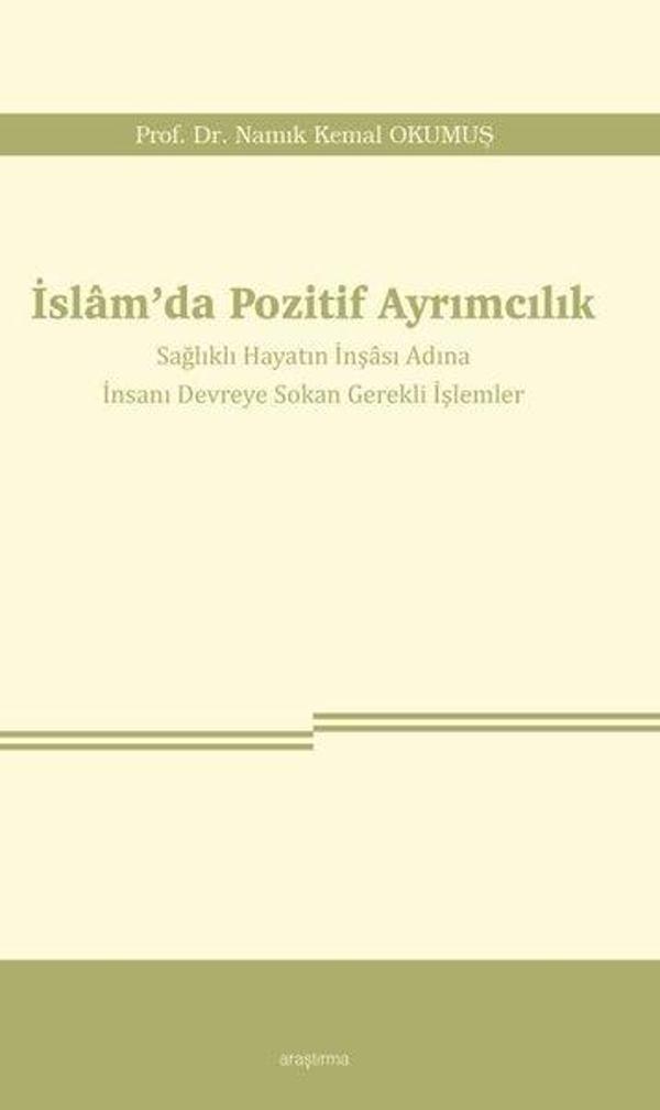 İslam'da Pozitif Ayrımcılık - Sağlıklı Hayatın İnşası Adına İnsanı Devreye Sokan Gerekli İşlemler - Araştırma Yayıncılık - Image 1