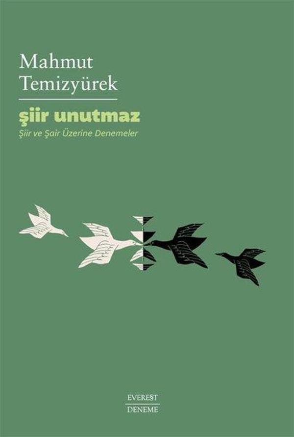 Şiir Unutmaz - Şiir ve Şair Üzerine Denemeler - Everest Yayınları - Image 1