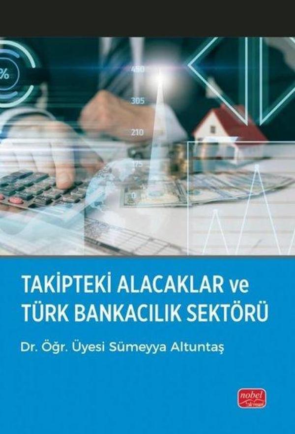 Takipteki Alacaklar ve Türk Bankacılık Sektörü - Nobel Bilimsel Eserler - Image 1