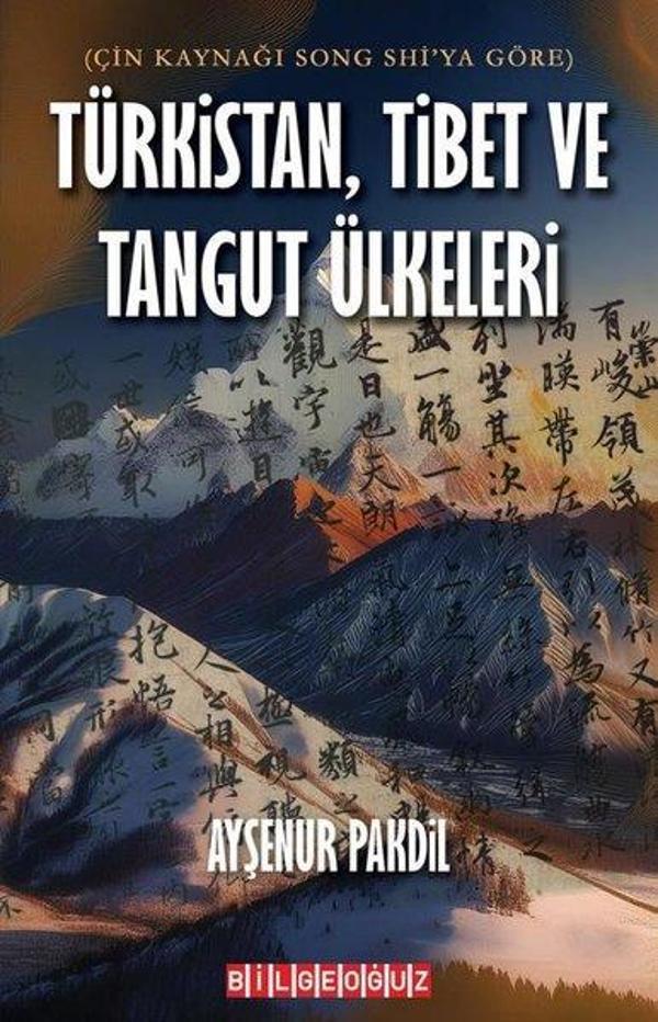 Çin Kaynağı Song Shi'ya Göre Türkistan, Tibet ve Tangut Ülkeleri - Bilgeoğuz Yayınları - Image 1